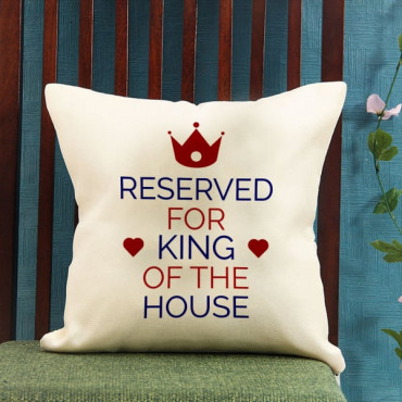 King of The House Customized cushions