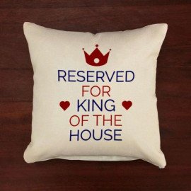 King of The House Customized cushions